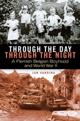 cover of Through the Day, through the Night: A Flemish Belgian Boyhood and World War II