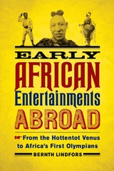 cover of Early African Entertainments Abroad: From the Hottentot Venus to Africa's First Olympians