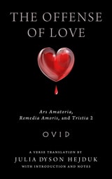 cover of The Offense of Love: Ars Amatoria, Remedia Amoris, and Tristia 2