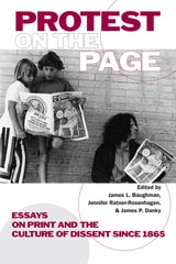 cover of Protest on the Page: Essays on Print and the Culture of Dissent since 1865