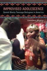cover of Improvised Adolescence: Somali Bantu Teenage Refugees in America