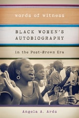 cover of Words of Witness: Black Women's Autobiography in the Post-<i>Brown</i> Era