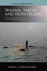 cover of Trauma, Taboo, and Truth-Telling: Listening to Silences in Postdictatorship Argentina