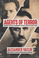 cover of Agents of Terror: Ordinary Men and Extraordinary Violence in Stalin's Secret Police