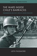 cover of The Wars inside Chile's Barracks: Remembering Military Service under Pinochet