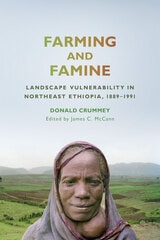 cover of Farming and Famine: Landscape Vulnerability in Northeast Ethiopia, 1889–1991