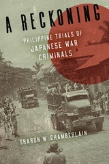 cover of A Reckoning: Philippine Trials of Japanese War Criminals
