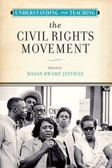 cover of Understanding and Teaching the Civil Rights Movement
