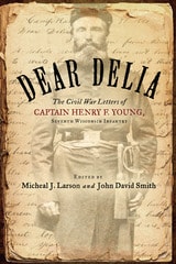 cover of Dear Delia: The Civil War Letters of Captain Henry F. Young, Seventh Wisconsin Infantry