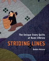 cover of Striding Lines: The Unique Story Quilts of Rumi O'Brien