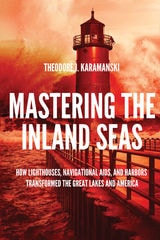 cover of Mastering the Inland Seas: How Lighthouses, Navigational Aids, and Harbors Transformed the Great Lakes and America
