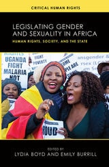 cover of Legislating Gender and Sexuality in Africa: Human Rights, Society, and the State