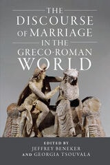 cover of The Discourse of Marriage in the Greco-Roman World