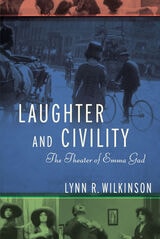 cover of Laughter and Civility: The Theater of Emma Gad