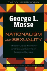 cover of Nationalism and Sexuality: Middle-Class Morality and Sexual Norms in Modern Europe