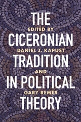cover of The Ciceronian Tradition in Political Theory