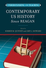 cover of Understanding and Teaching Contemporary US History since Reagan