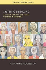 cover of Systemic Silencing: Activism, Memory, and Sexual Violence in Indonesia