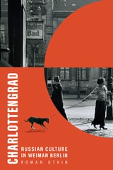 cover of Charlottengrad: Russian Culture in Weimar Berlin