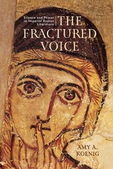 cover of The Fractured Voice: Silence and Power in Imperial Roman Literature