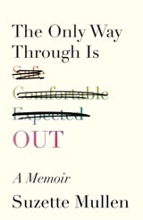 cover of The Only Way Through Is Out