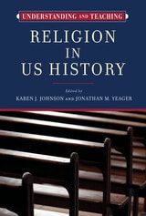 cover of Understanding and Teaching Religion in US History
