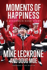 cover of Moments of Happiness: A Wisconsin Band Story