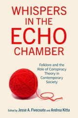cover of Whispers in the Echo Chamber: Folklore and the Role of Conspiracy Theory in Contemporary Society