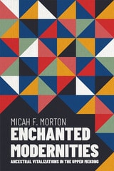 cover of Enchanted Modernities: Ancestral Vitalizations in the Upper Mekong