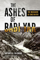 cover of The Ashes of Babi Yar: The Massacre of Jews in Kyiv
