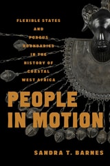 cover of People in Motion: Flexible States and Porous Boundaries in the History of Coastal West Africa