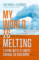 cover of My World Is Melting: Living with Climate Change in Svalbard