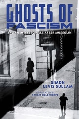 cover of Ghosts of Fascism: Italian Intellectuals After Mussolini