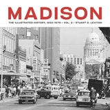 cover of Madison: The Illustrated History, 1932–1979