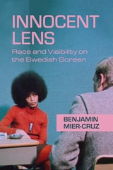 cover of Innocent Lens: Race and Visibility on the Swedish Screen