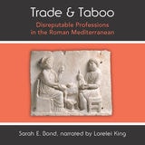 cover of Trade and Taboo: Disreputable Professions in the Roman Mediterranean