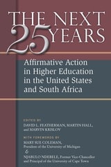 cover of The Next Twenty-five Years: Affirmative Action in Higher Education in the United States and South Africa