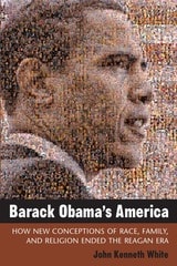 cover of Barack Obama's America: How New Conceptions of Race, Family, and Religion Ended the Reagan Era