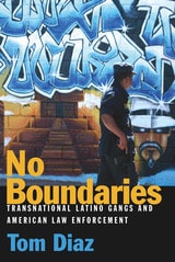 cover of No Boundaries: Transnational Latino Gangs and American Law Enforcement