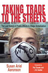cover of Taking Trade to the Streets: The Lost History of Public Efforts to Shape Globalization