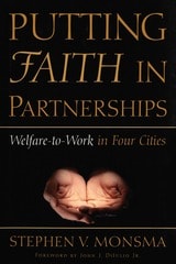 cover of Putting Faith in Partnerships: Welfare-to-Work in Four Cities