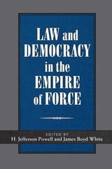 cover of Law and Democracy in the Empire of Force