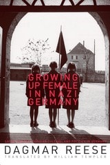 cover of Growing Up Female in Nazi Germany