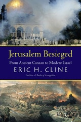 cover of Jerusalem Besieged: From Ancient Canaan to Modern Israel