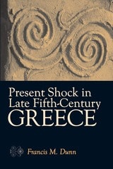cover of Present Shock in Late Fifth-Century Greece