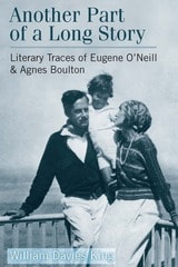 cover of Another Part of a Long Story: Literary Traces of Eugene O'Neill and Agnes Boulton