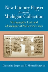 cover of New Literary Papyri from the Michigan Collection: Mythographic Lyric and a Catalogue of Poetic First Lines