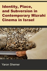 cover of Identity, Place, and Subversion in Contemporary Mizrahi Cinema in Israel