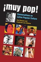 cover of ¡Muy Pop!: Conversations on Latino Popular Culture