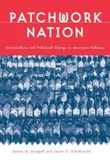 cover of Patchwork Nation: Sectionalism and Political Change in American Politics